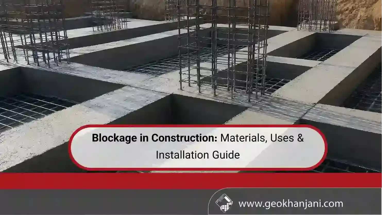 Blockage in Construction: Materials, Uses & Installation Guide