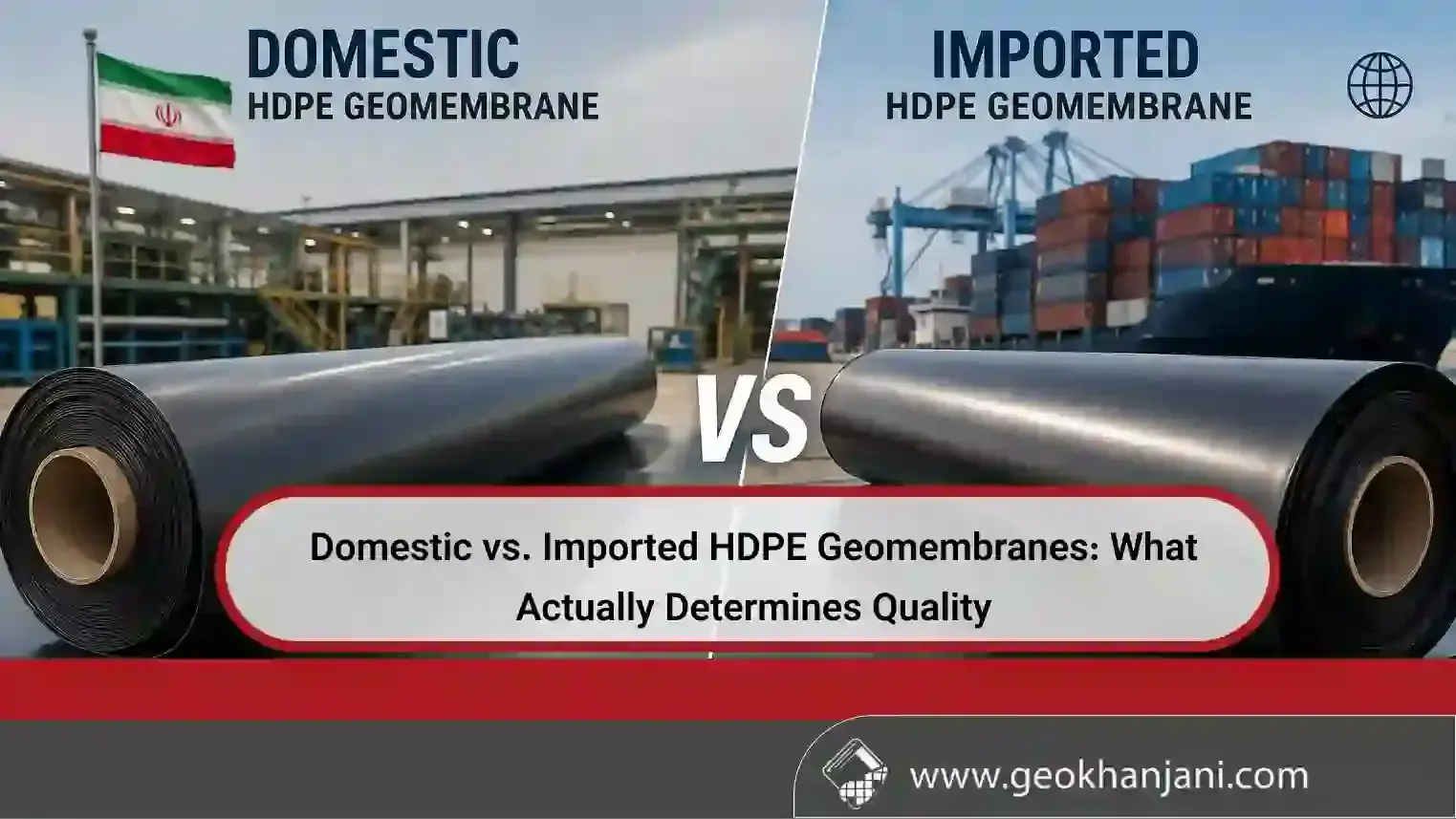 Domestic vs Imported HDPE Geomembranes: Performance, Quality, and Cost