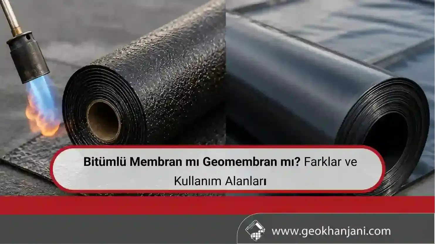 Bitümlü Membran mı Geomembran mı? Farklar ve Kullanım Alanları