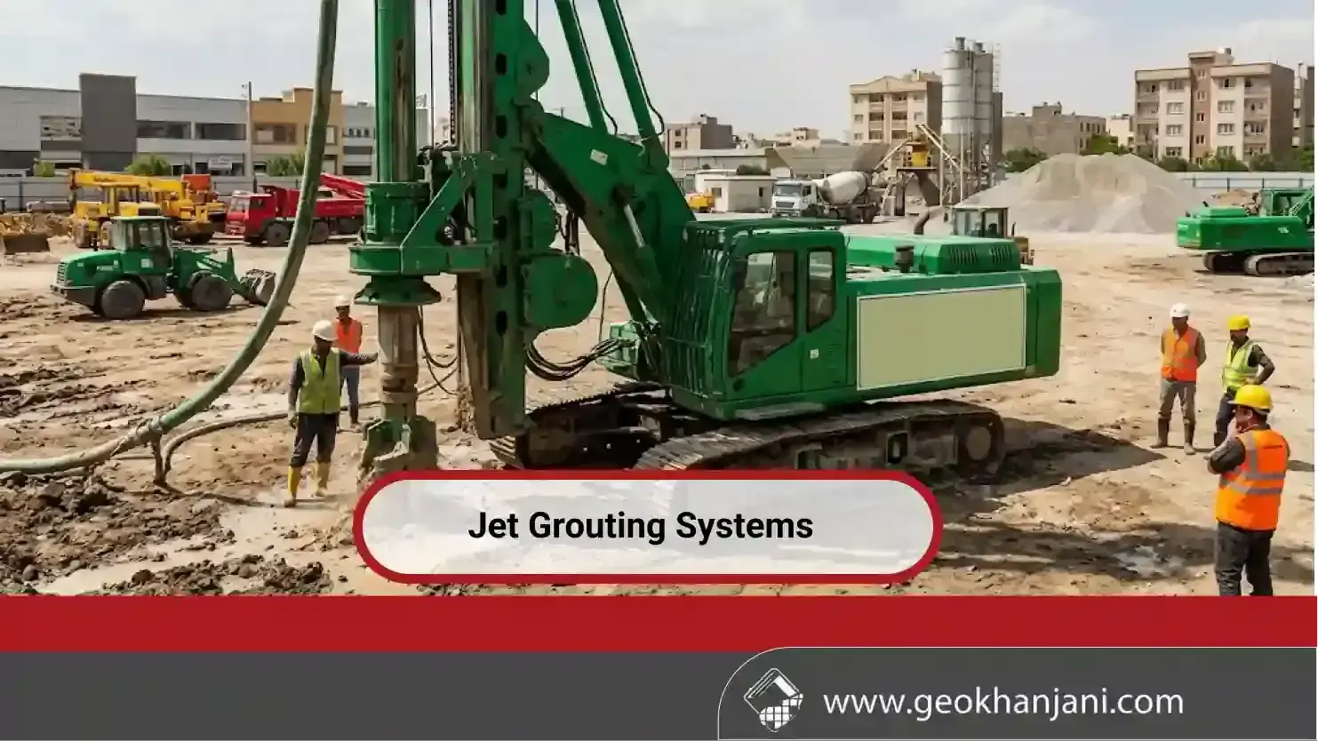 Jet Grouting Systems