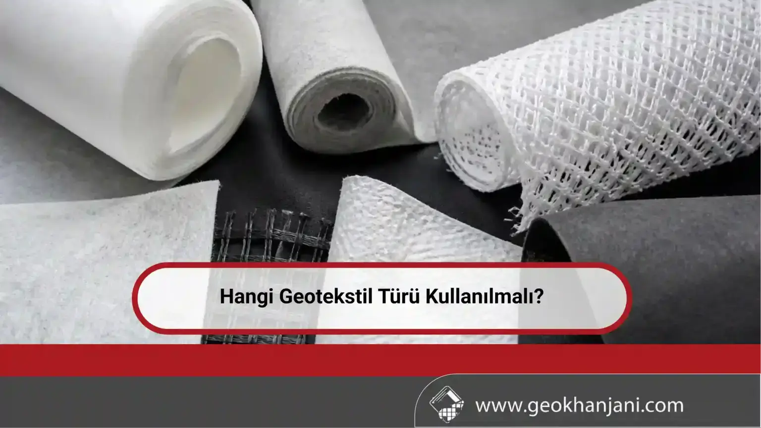 Hangi Geotekstil Türü Kullanılmalı?