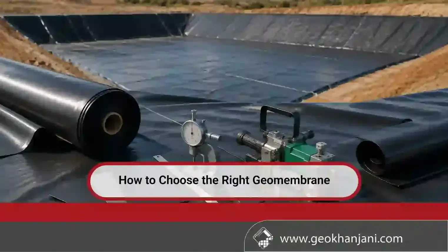 How to Choose the Right Geomembrane