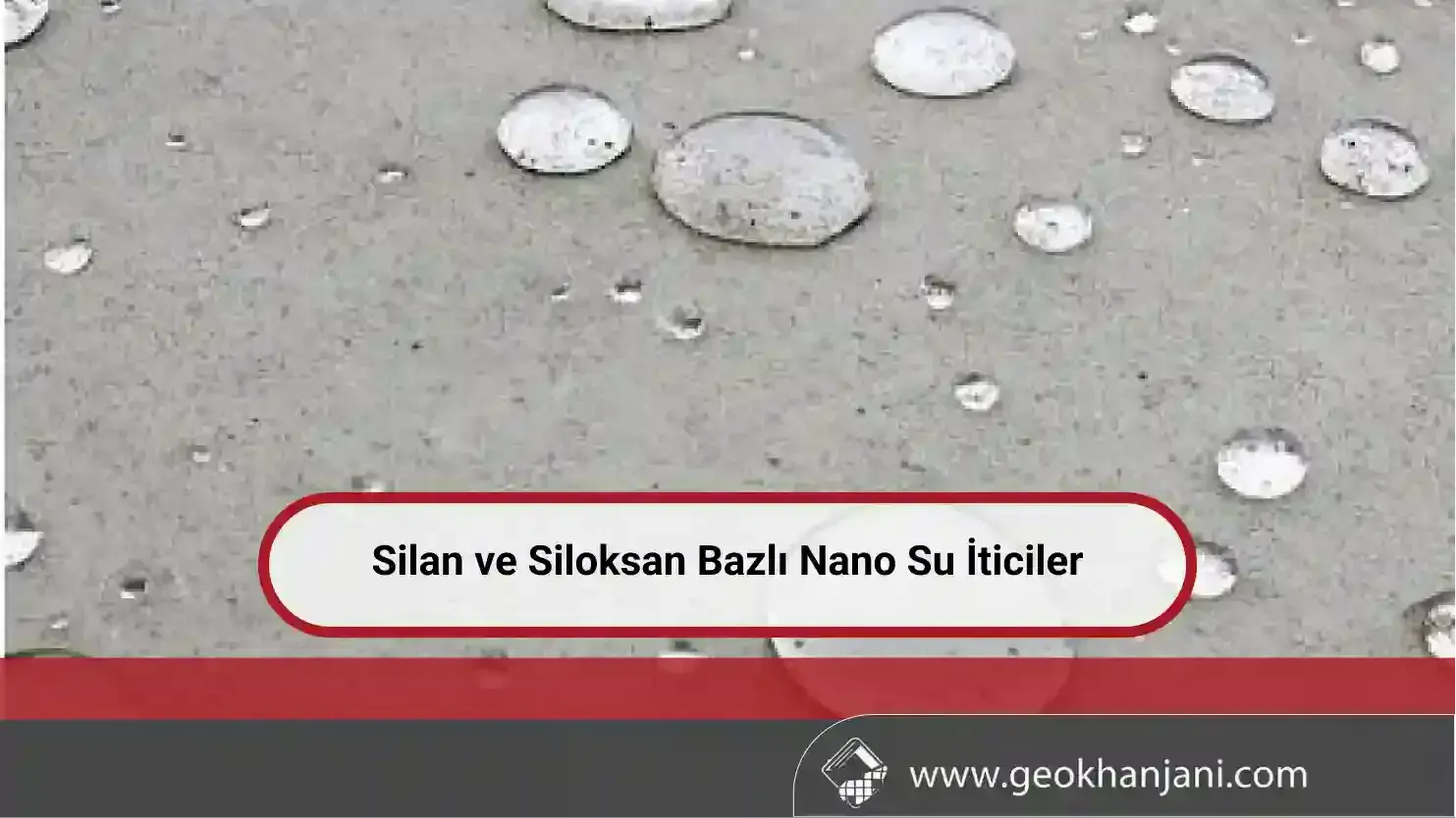 Silan ve Siloksan Bazlı Nano Su İticiler