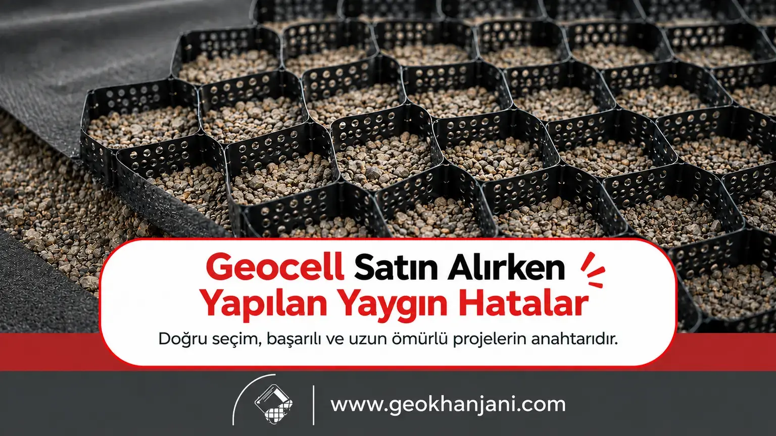 Geocell Satın Alırken Yapılan Yaygın Hatalar